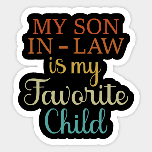 My Son In Law Is My Favorite Child Sticker